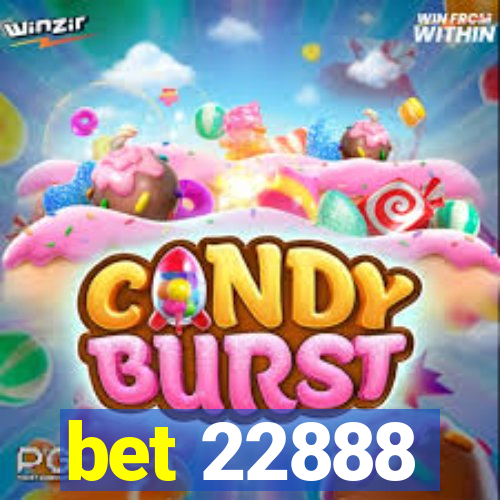 bet 22888